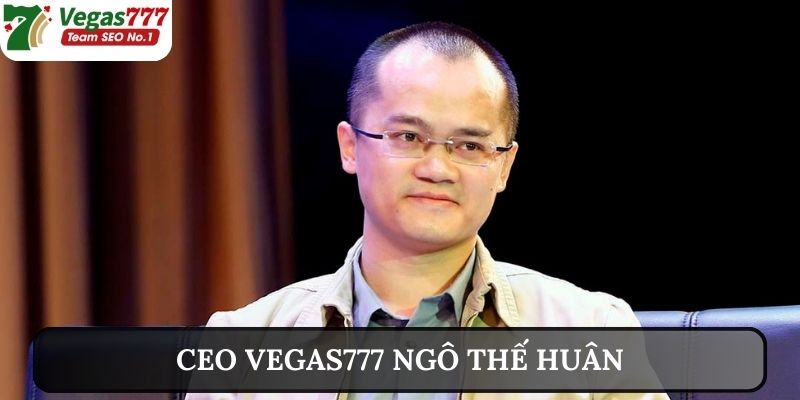 CEO Vegas777 Mrs. Ngo đặt ra định hướng tương lai