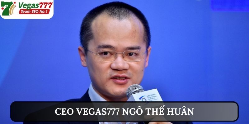 Đời tư của CEO Vegas777 Ngô Thế Huân