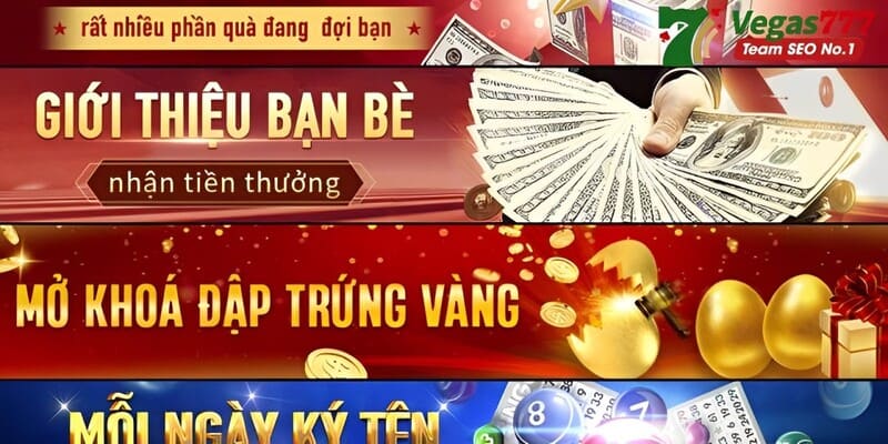 Điều kiện tham gia Vegas777 thưởng giới thiệu bạn bè qua tiền nạp