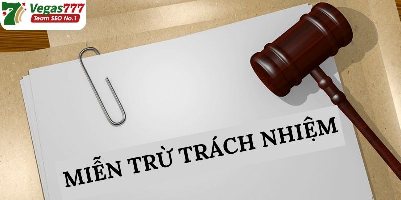 Giới thiệu sơ lược về nội dung miễn trừ trách nhiệm